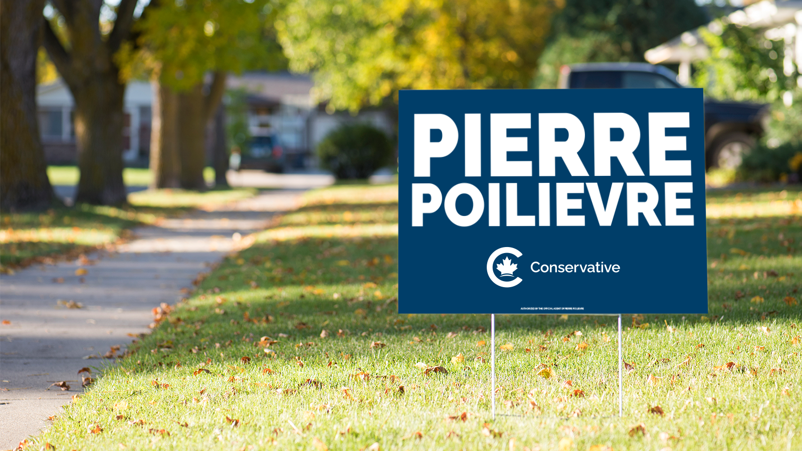 Pierre Poilievre Conservative lawn sign on a neighbourhood street